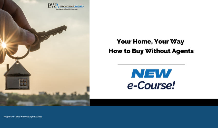 New Course Cover Your Home, Your Way – How to Buy Without Realtors Course New Course Cover Your Home, Your Way - How to Buy Without Realtors Course
